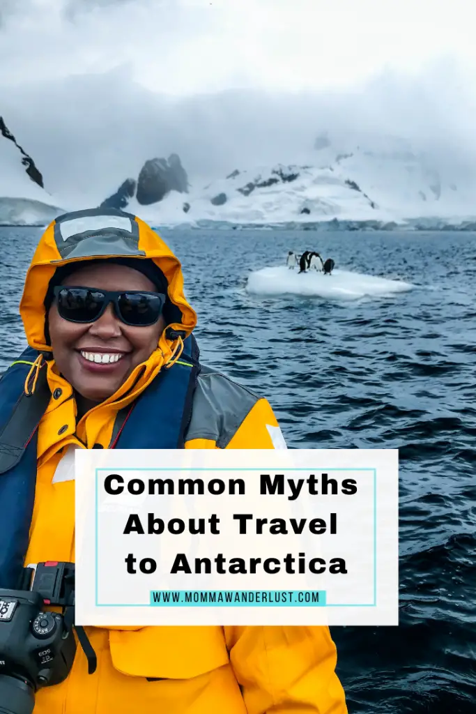 8 Common Myths About Traveling to Antarctica by top travel blogger, Momma Wanderlust