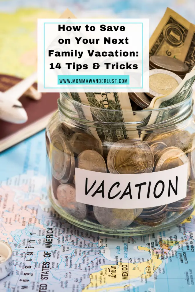 How to Save on Your Family Vacation: 14 Top Tips and Tricks featured by top US family travel blogger, Momma Wanderlust