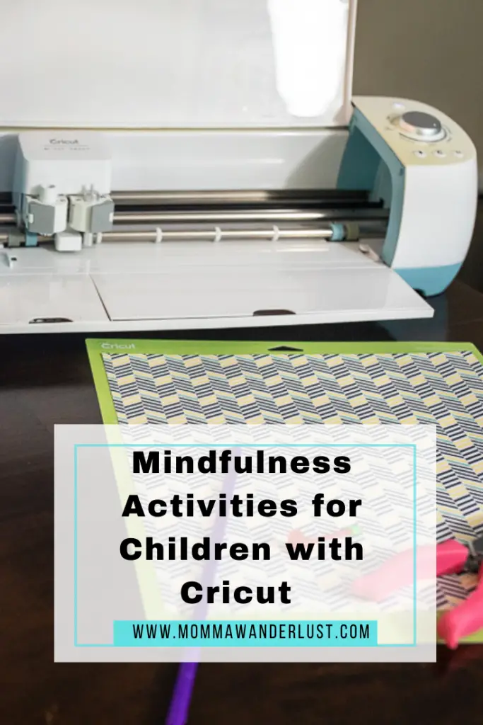 Mindfulness Activities for Children with Cricut featured by top BIPOC lifestyle blogger, Momma Wanderlust