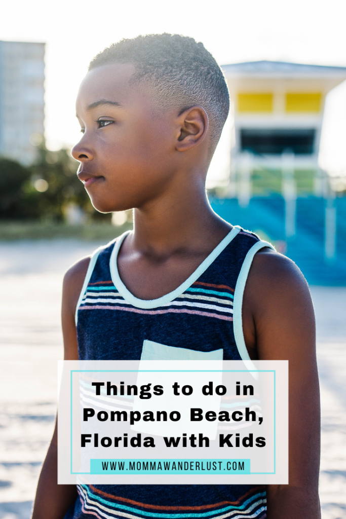 Things to do in Pompano Beach Florida with Kids by BIPOC Travel Blogger Momma Wanderlust